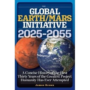 The Global Earth/Mars Initiative: A Concise History of the First Thirty Years of
